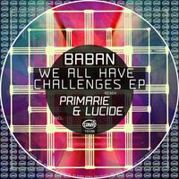 Baban - We All Have Challenges EP