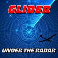 Glider - UNDER THE RADAR