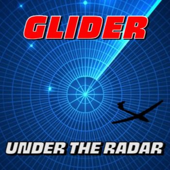 Glider - UNDER THE RADAR