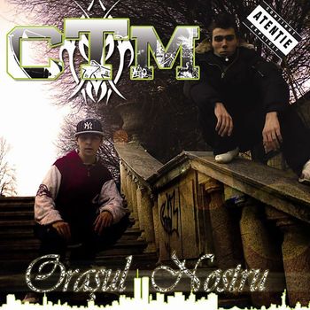 CTM - Orasul Nostru (Explicit)