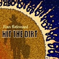 Alan Safewood - Hit the Dirt