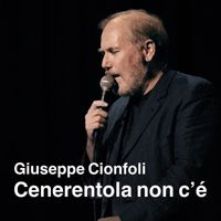 Giuseppe Cionfoli - Cenerentola non c'è