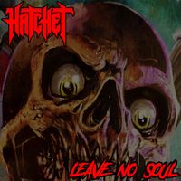 Hatchet - Leave No Soul