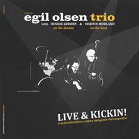Egil Olsen - trio - live & kickin (Explicit)