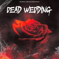 Marko Schwarzmann - Dead Wedding EP