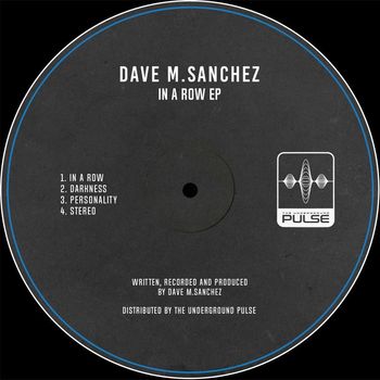 Dave M.Sanchez - In A Row EP