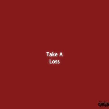 Hektic - Take A Loss (Explicit)