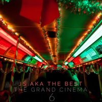 JS aka The Best - THE GRAND CINEMA 6