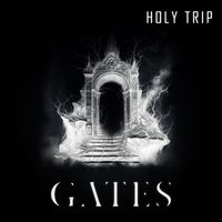 Gates - Holy trip