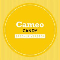 Cameo - Candy (Sped Up)