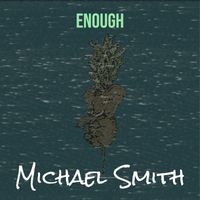 Michael Smith - Enough