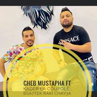 Cheb Mustapha - Bsa7tek raki chay3a