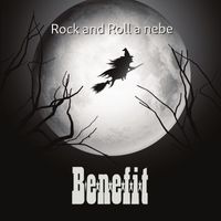 Benefit - Rock and Roll a nebe