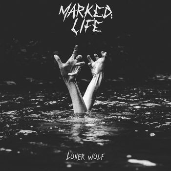 Marked;Life - Loner Wolf