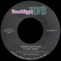 The Crystals - Dreams And Wishes b/w Mr. Brush