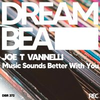 Joe T Vannelli - Music Sounds Better with You