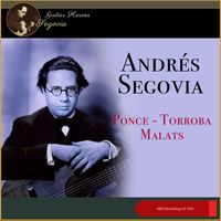 Andrés Segovia - Ponce - Torroba - Malats (HMV Recordings of 1930)