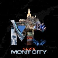 Sadik - Mont City (Explicit)