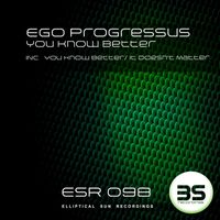 Ego Progressus - You Know Better