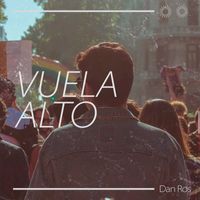 Dan Ros - Vuela Alto