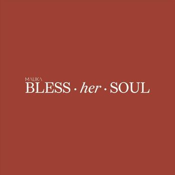 Malika - Bless Her Soul