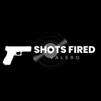 Valero - Shots Fired (Explicit)