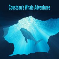 Cousteau - Cousteau's Whale Adventures (Dive, Explore, and Connect with Humpback Whales)