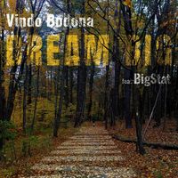 Vindo Bodona - DREAM BIG (feat. Bigstat)