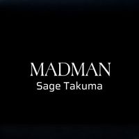 Sage Takuma - MADMAN (Explicit)