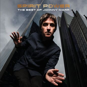 Johnny Marr - Spirit Power: The Best of Johnny Marr (Explicit)