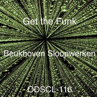 Beukhoven Sloopwerken - Get The Funk