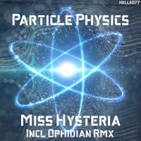 Miss Hysteria - Particle Physics