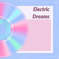 Chillout Lounge Summertime Café - Electric Dreams: Ultimate Ambient Electronic Beats Collection