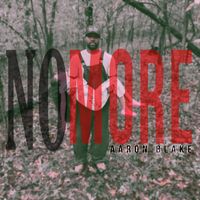 Aaron Blake - No More