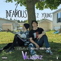 Villainz - 2 Infamous 2 Young (Explicit)