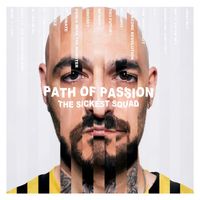 The Sickest Squad - Path Of Passion (Explicit)