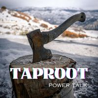 Taproot - Power Talk