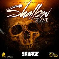 Savage Savo - Shallow Grave