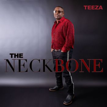 Teeza - The Neckbone