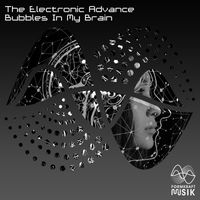 The Electronic Advance - Bubbles in My Brain