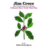 Jim Croce - It Doesn't Have To Be That Way (His Christmas Love Song)
