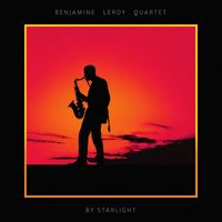 Benjamine Leroy Quartet - By Starlight