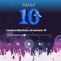 Sally - Lautaro Martínez, El Número 10