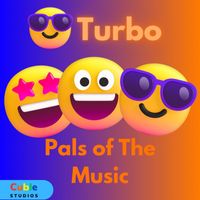 Turbo - Pals of the Music