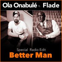Ola Onabule - Better Man (Special Radio Edit)