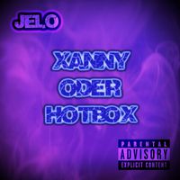 Jelo - Xanny Oder Hotbox (Explicit)