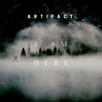Artifact - I Am Here (Single Edit)