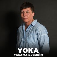 Yoka - Yaşama Səbəbim