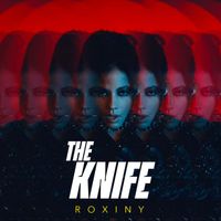 Roxiny - The Knife
