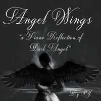 SJ - Angel Wings, a Piano Reflection of Dark Angel